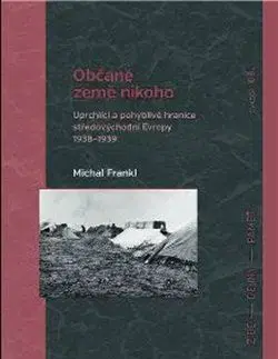 Druhá svetová vojna Občané země nikoho - Michal Frankl