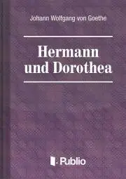Svetová beletria Hermann und Dorothea - Johann Wolfgang von Goethe