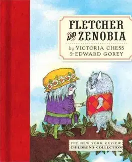 Rozprávky Fletcher And Zenobia - Edward Gorey,Victoria Chess