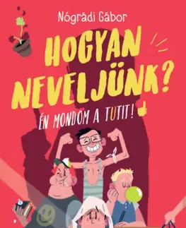 Dobrodružstvo, napätie, western Hogyan neveljünk? - Én mondom a tutit! - Gábor Nógrádi