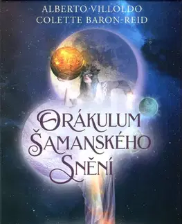 Astrológia, horoskopy, snáre Orákulum šamanského snění - Colette Baron-Reid,Alberto Villoldo