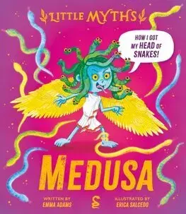 Rozprávky Little Myths: Medusa - Emma Adamsová,Erica Salcedo Saiz