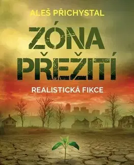 Sci-fi a fantasy Zóna přežití - Aleš Přichystal