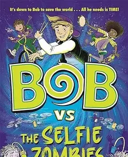 Fantasy, upíri Bob vs the Selfie Zombies - Andy Jones,Robin Boyden