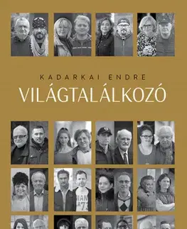 Fejtóny, rozhovory, reportáže Világtalálkozó - Endre Kadarkai