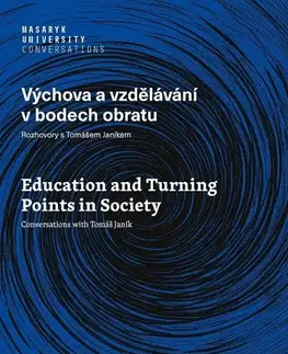 Pedagogika, vzdelávanie, vyučovanie Výchova a vzdělávání v bodech obratu - Tomáš Janík