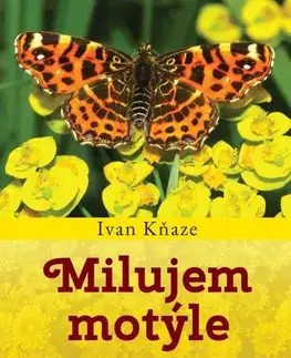 Biológia, fauna a flóra Milujem motýle - Ivan Kňaze