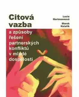 Psychológia, etika Citová vazba - Lucie Hartmannová,Marek Kolařík