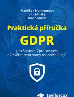 Právo - ostatné Praktická příručka GDPR - František,Vít Lidinský
