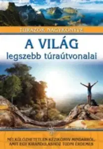 Cestopisy A világ legszebb túraútvonalai - Túrázók nagykönyve - Jasmina Trifoni