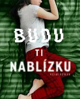 Detektívky, trilery, horory Budu ti nablízku - Michael Robotham