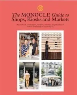 Dizajn, úžitkové umenie, móda Monocle Guide to Shops Kiosks and Markets