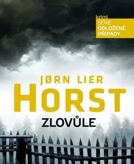 Detektívky, trilery, horory Zlovůle - Jorn Lier Horst,Kateřina Krištůfková