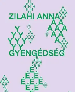 Svetová poézia Gyengédség - Zilahi Anna