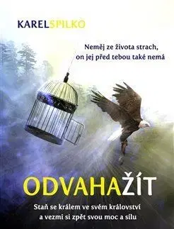 Rozvoj osobnosti Odvaha žít - Karel Spilko
