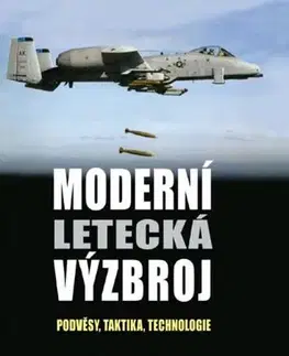 Armáda, zbrane a vojenská technika Moderní letecká výzbroj - Martin J. Dougherty