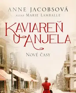Svetová beletria Kaviareň U anjela: Nové časy - Anne Jacobsová