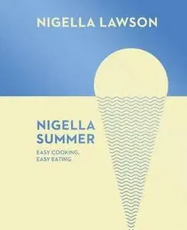 Kuchárky - ostatné Nigella Summer - Nigella Lawson