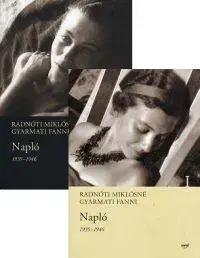 Fejtóny, rozhovory, reportáže Napló 1935-1946 I-II - Fanni Gyarmati