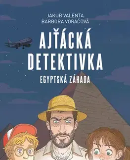 Rozprávky Ajťácká detektivka – Egyptská záhada - Barbora Voráčová