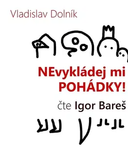 Rozprávky Jonathan Livingston Nevykládej mi pohádky