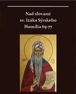 Kresťanstvo Nad slovami sv. Izáka Sýrskeho - Miron Keruľ-Kmec