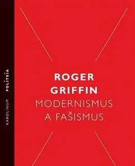 Svetové dejiny, dejiny štátov Modernismus a fašismus, 2.vydání - Roger Griffin