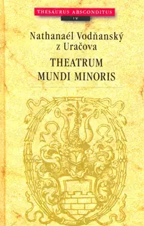 Historické romány Theatrum mundi minoris - Nathanaél Vodňanský