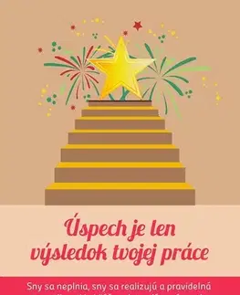 Motivačná literatúra - ostatné Úspech je len výsledok tvojej práce - Matúš Špirko