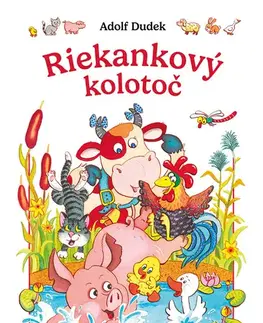 Básničky a hádanky pre deti Riekankový kolotoč - Adolf Dudek