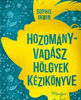 Svetová beletria Hozományvadász hölgyek kézikönyve - Sophie Irwin