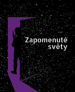 Česká beletria Zapomenuté světy - Dominik Bouda