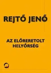 Dobrodružstvo, napätie, western Az előretolt helyőrség - Jenő Rejtő