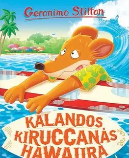 Dobrodružstvo, napätie, western Kalandos kiruccanás Hawaiira - Geronimo Stilton,Rita Dobosiné Rizmayer