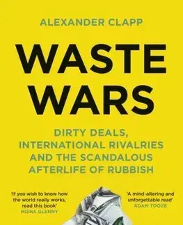 Ekonómia, Ekonomika Waste Wars - Alexander Clapp