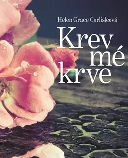 Detektívky, trilery, horory Krev mé krve - Hellen Grace Carlisleová