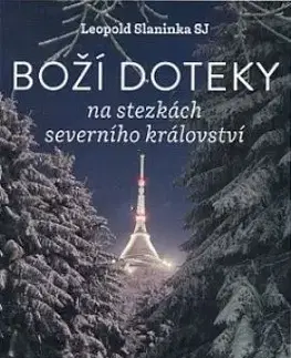 Náboženstvo - ostatné Boží doteky - Leopold Slaninka