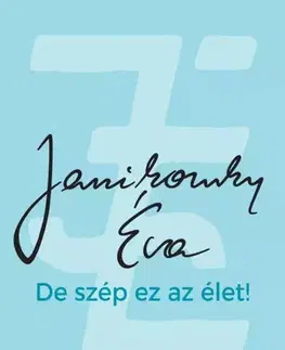 Humor a satira De szép ez az élet! - Éva Janikovszky