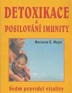 Alternatívna medicína - ostatné Detoxikace a posilování imunity - Marianne E. Meyer