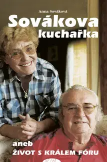 Kuchárky - ostatné Sovákova kuchařka aneb Život s králem fóru - Anna Sováková