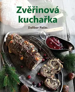 Kuchárky - ostatné Zvěřinová kuchařka - Dalibor Pačes