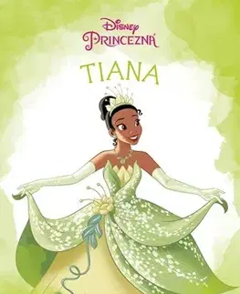 Rozprávky Princezná - Tiana - Kolektív autorov