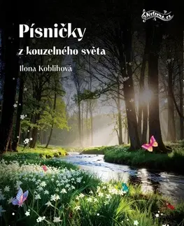 Hudba - noty, spevníky, príručky Písničky z kouzelného světa - Ilona Koblihová
