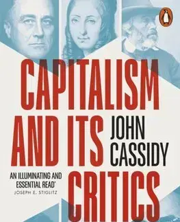 Politológia Capitalism and Its Critics - John Cassidy