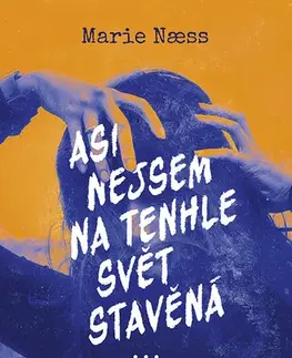 Beletria - ostatné Asi nejsem na tenhle svět stavěná - Marie Nass