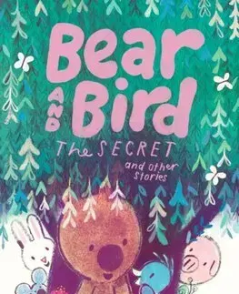 Rozprávky Bear and Bird: The Secret and Other Stories - Jarvis
