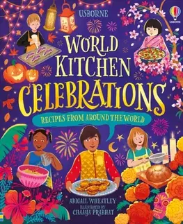 Encyklopédie pre deti a mládež - ostatné World Kitchen - Celebrations - Abigail Wheatley