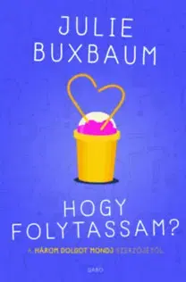 Dobrodružstvo, napätie, western Hogyan folytassam? - Julie Buxbaumová