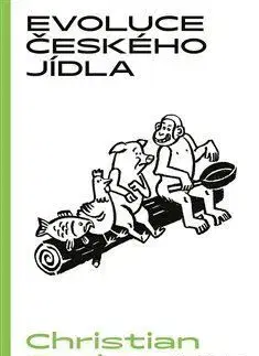 Kuchárky - ostatné Evoluce českého jídla - Christian Szabo