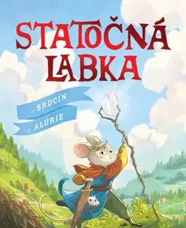 Dobrodružstvo, napätie, western Statočná labka a srdce Alúrie - L. M. Wilkinson,Lavanya Naidu